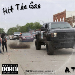 Hit The Gas - A.T