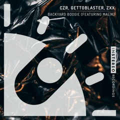 Gettoblaster, CZR, ZXX - Backyard Boogie Featuring Malik