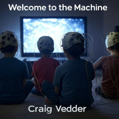 Welcome to the Machine