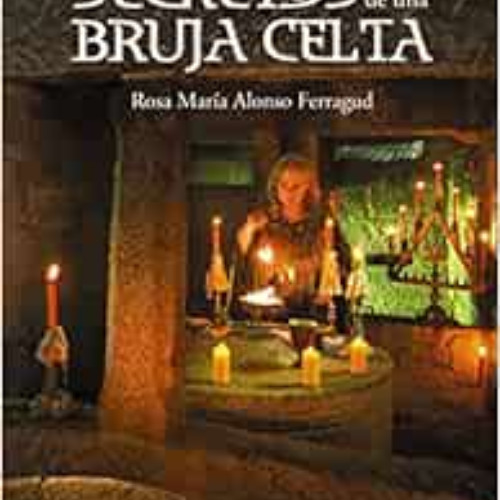 [GET] PDF 🗂️ Secretos de una bruja celta by Rosa María Alonso Ferragud,Claudio André