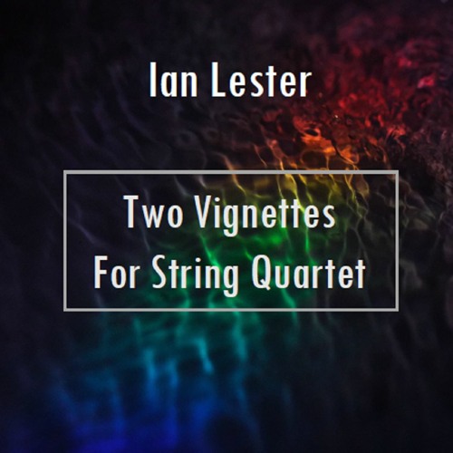 Two Vignettes for String Quartet