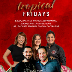 100% Bachata Half-Time. Tropical Fridays at Guild Row 08/08/25