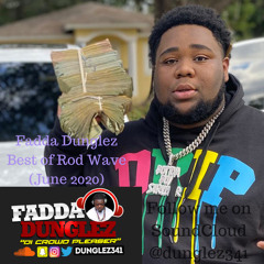 Best Of Rod Wave Mix (June 2020) - Fadda Dunglez