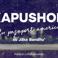 Kapushon - Cu pașaport american (cu @Jăka Banditu' )