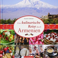 Eine kulinarische Reise durch Armenien Ebook