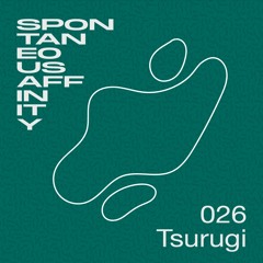 Spontaneous Affinity #026: Tsurugi