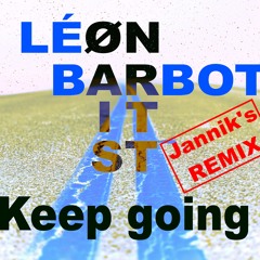 Léon Barbot X NØ ARTIST - Keep Going (Jannik Remix)