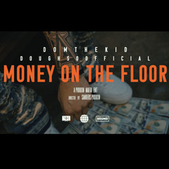 Doughsoofficial x Domthekid - Money on the floor