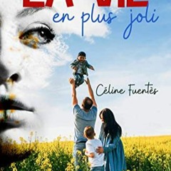 Télécharger le PDF La vie en plus joli (French Edition) en format epub nt8YN