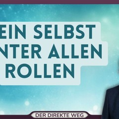 309 Ein Kurs in Wundern EKIW | Ich will mich nicht fürchten, heute nach innen zu schauen | Gottfried
