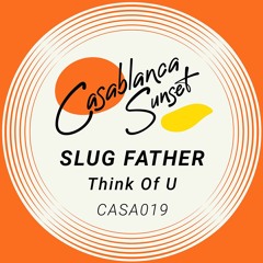 Slug Father — Think of U