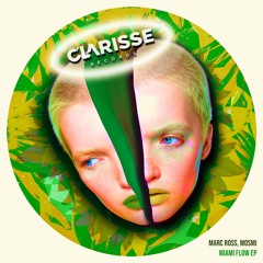 Marc Ross , MOSMI - Miami Flow (Original Mix) Clarisse Rec