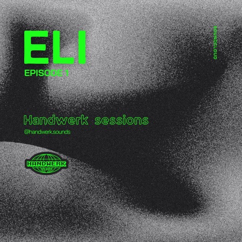 Handwerk Sessions Ep. 1 - Eli