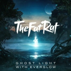 TheFatRat, EVERGLOW - Ghost Light - NFKTN Flip