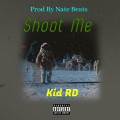 KidRD - Shoot Me