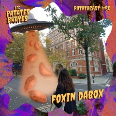 PATATACAST#50#: FOXIN DABOX
