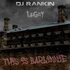 MC LUGZY - DJ RANKIN  - This Is Barlinnie