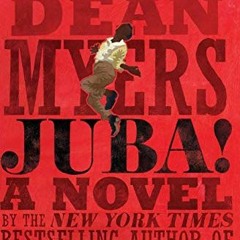 [Free] EBOOK 📪 Juba!: A Novel by  Walter Dean Myers EPUB KINDLE PDF EBOOK