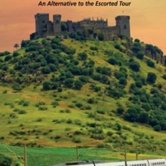 ACCESS EPUB 🗸 SPAIN The Best Places to See by Rail: An alternative to the escorted t