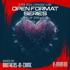 281. Open Format Series - Mixed by Brothers-In-Crime