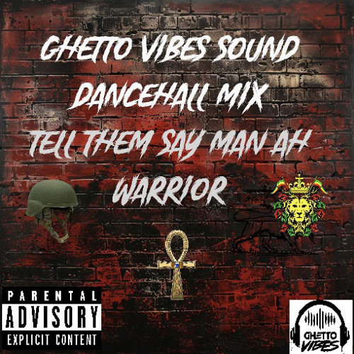Tell Them Say Man Ah Warrior