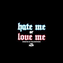 Yxng Malone - Hate Me or Love Me (Freestyle)
