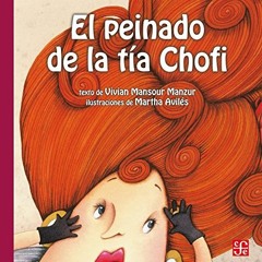 ACCESS EPUB ✔️ El peinado de la tía Chofi (Spanish Edition) by  Vivian Mansour Manzur