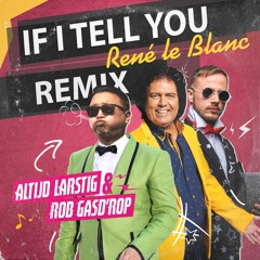 If I Tell You [Hardstyle Remix] [ft. René le Blanc]