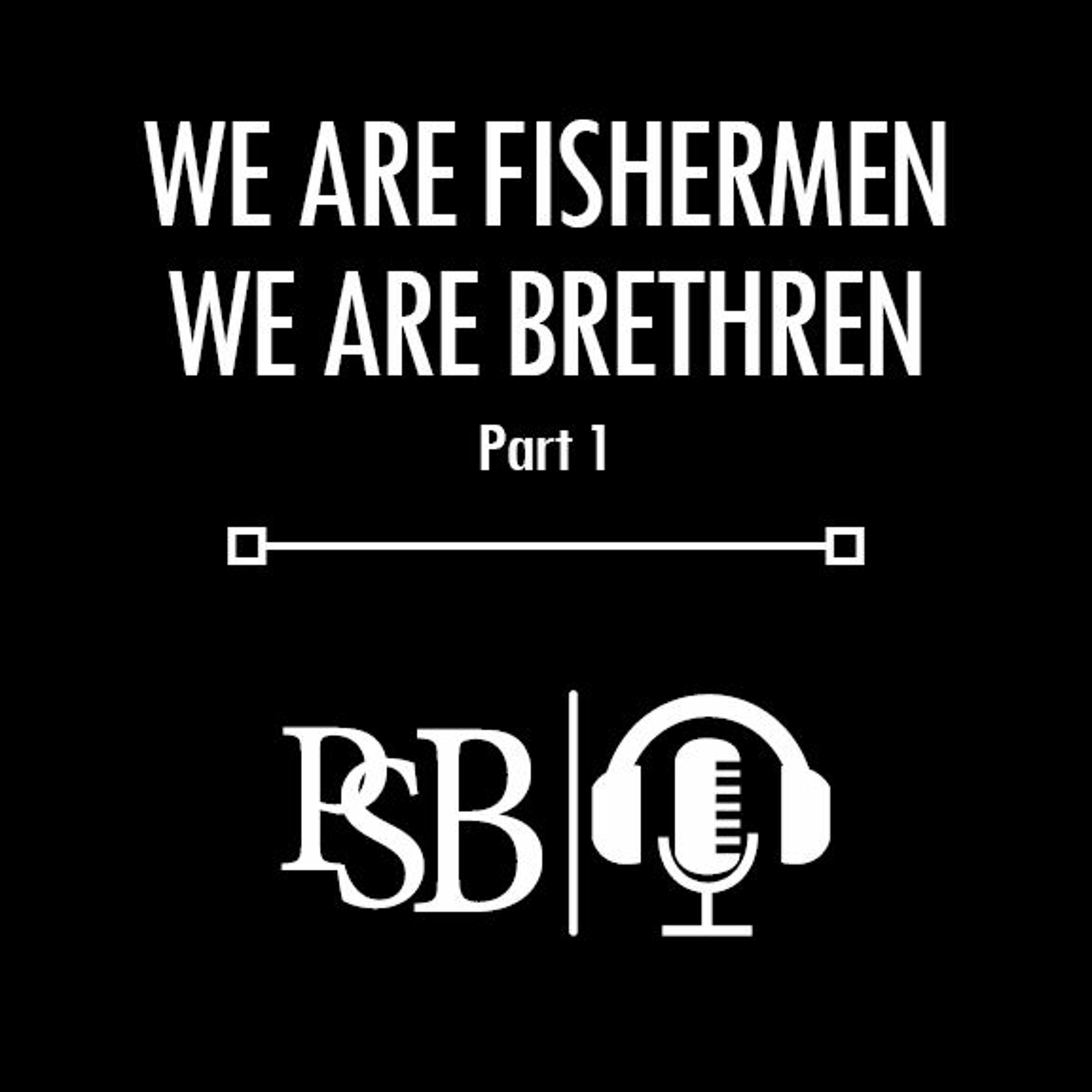 112 | We Are Fishermen, We Are Brethren: Part 1 (with M. Matthis and K. Magwood) episode artwork