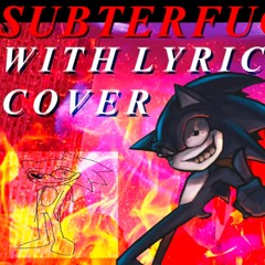 SUBTERFUGE WITH LYRICS COVER | Sonic Legacy | Halloween Special!! (credits go to Kishey on YouTube)