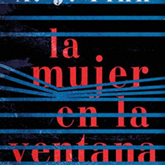 [GET] KINDLE 💜 La mujer en la ventana / The Woman in the Window (Spanish Edition) by