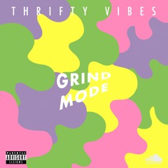 Thrifty Vibes Grind Mode