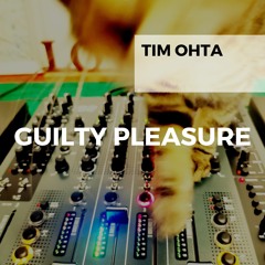 Guilty Pleasure 002 - Tim Ohta