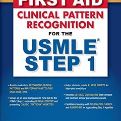 [VIEW] PDF 💖 First Aid Clinical Pattern Recognition for the USMLE Step 1 by  Asra R.