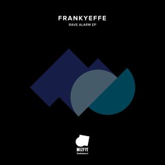 Premiere: Frankyeffe - Rave Alarm [Misfit Music]