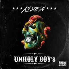 Unholy Boy's (Aixen Edit)