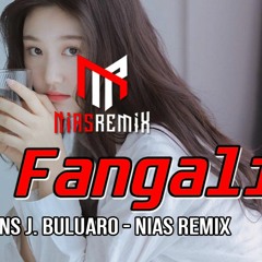 Dj Nias Remix LO FANGALI- Frans J. Buluaro Remix Full Bass
