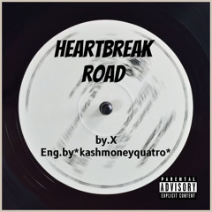 Heartbreak Road [Eng.by*kashmoneyquatro*]