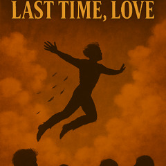 Last Time, Love [Version # 6] [LTLO6] [REISSUE]
