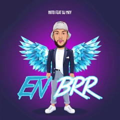 Niito Feat DJ MKY - En Brr ( #HorsSéries )