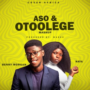 Aso & Otoolege Mash Up