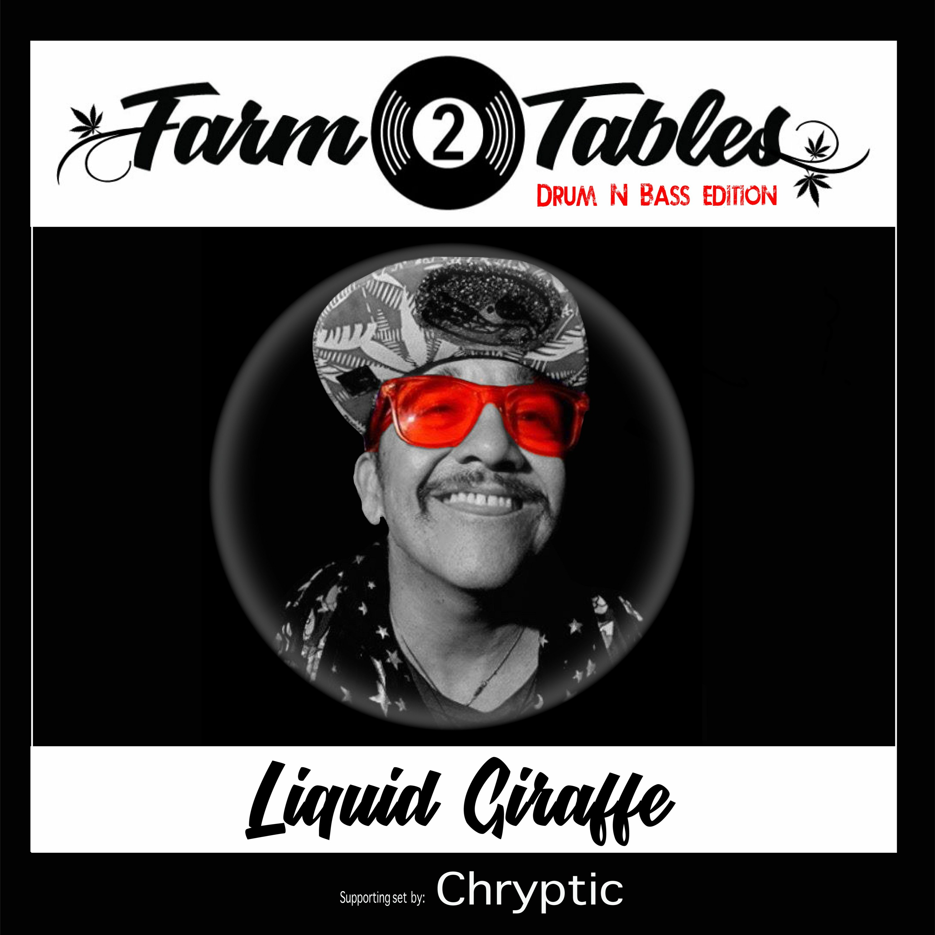 Liquid Giraffe w/ Chryptic - Farm 2 Tables (DnB) S.1 (Flower)