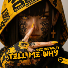 Reductionz! - Tell Me Why