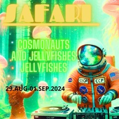 30AUG24//GERONIMO@SAFARI:COSMONAUTS&JELLYFISHES:THURSDAY:04:00AM/SAFARI24