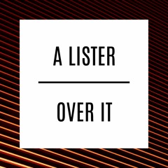 A Lister - Over It