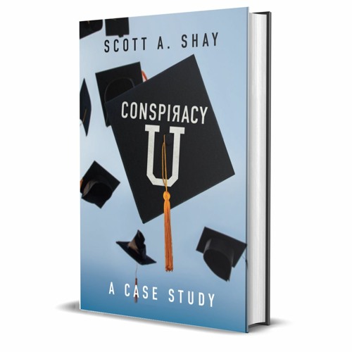 Scott Shay, Author of 'Conspiracy U: A Case Study,' Interviewed by Vanessa Denha Garmo on Radio