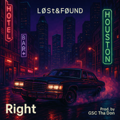 Right (Prod. By GSC THA DON X Quaxar)
