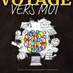 Le Voyage vers moi: Le développement personnel sans bla-bla pour atteindre ton plein potentiel en 14 Jours (French Edition)  PDF - xiWlJ2MAOZ