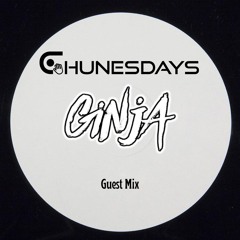 Ginja : Chunesdays Guest Mix