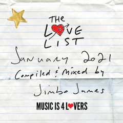 The Love List -- Top 10 Tracks January 2021 - Mixed by Jimbo James [MI4L.com]